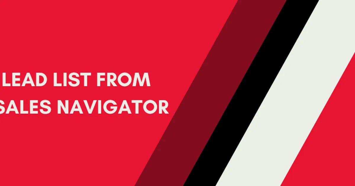 How to Export a Lead List from LinkedIn Sales Navigator