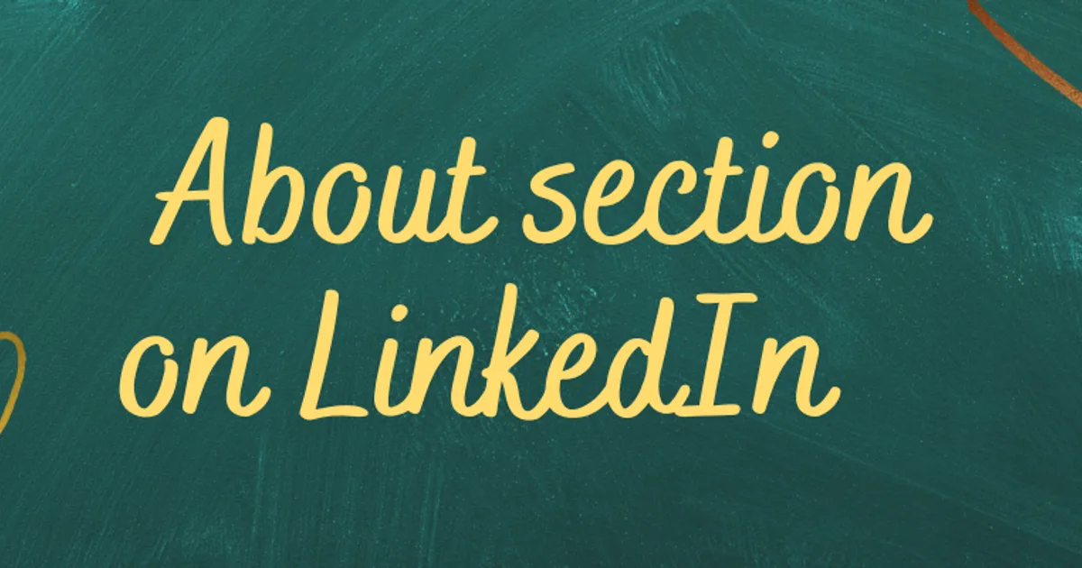 What to put in the About section on LinkedIn